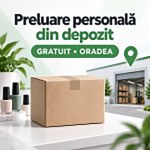 Preluare personală gratuită din depozitul nostru din Oradea